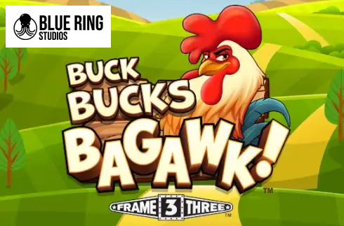 Buck Bucks Bagawk